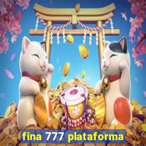 fina 777 plataforma